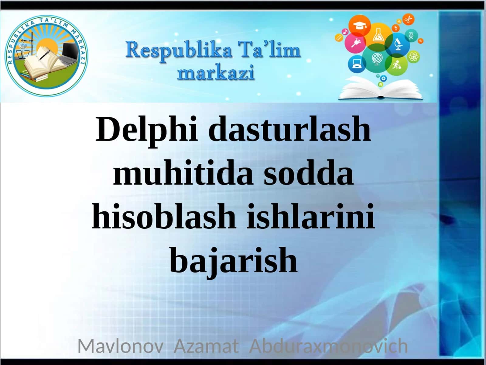 Delphidasturlash muhitida soddahisoblashishlarini bajarish