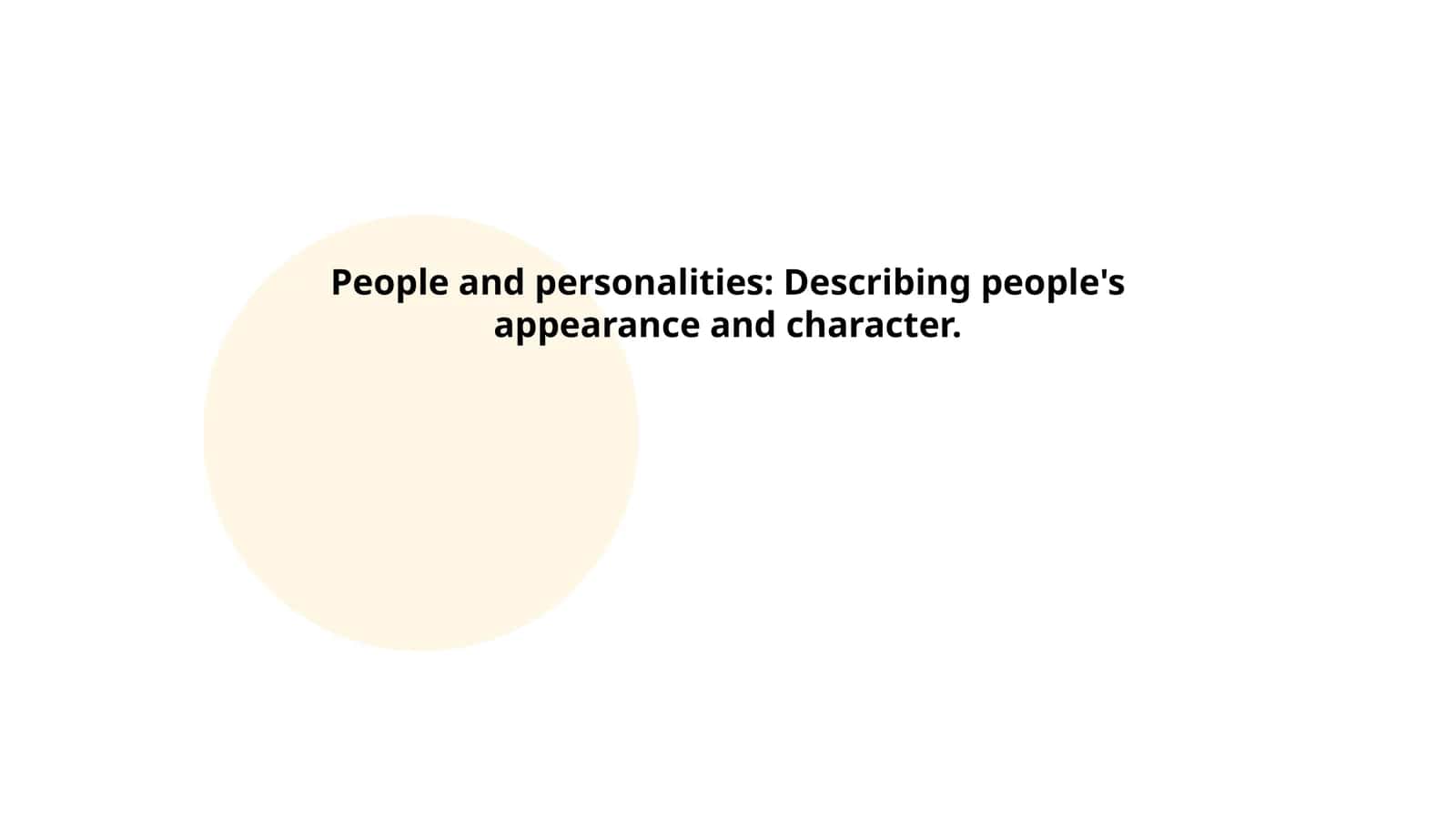 People and personalities: Describing people's appearance and character