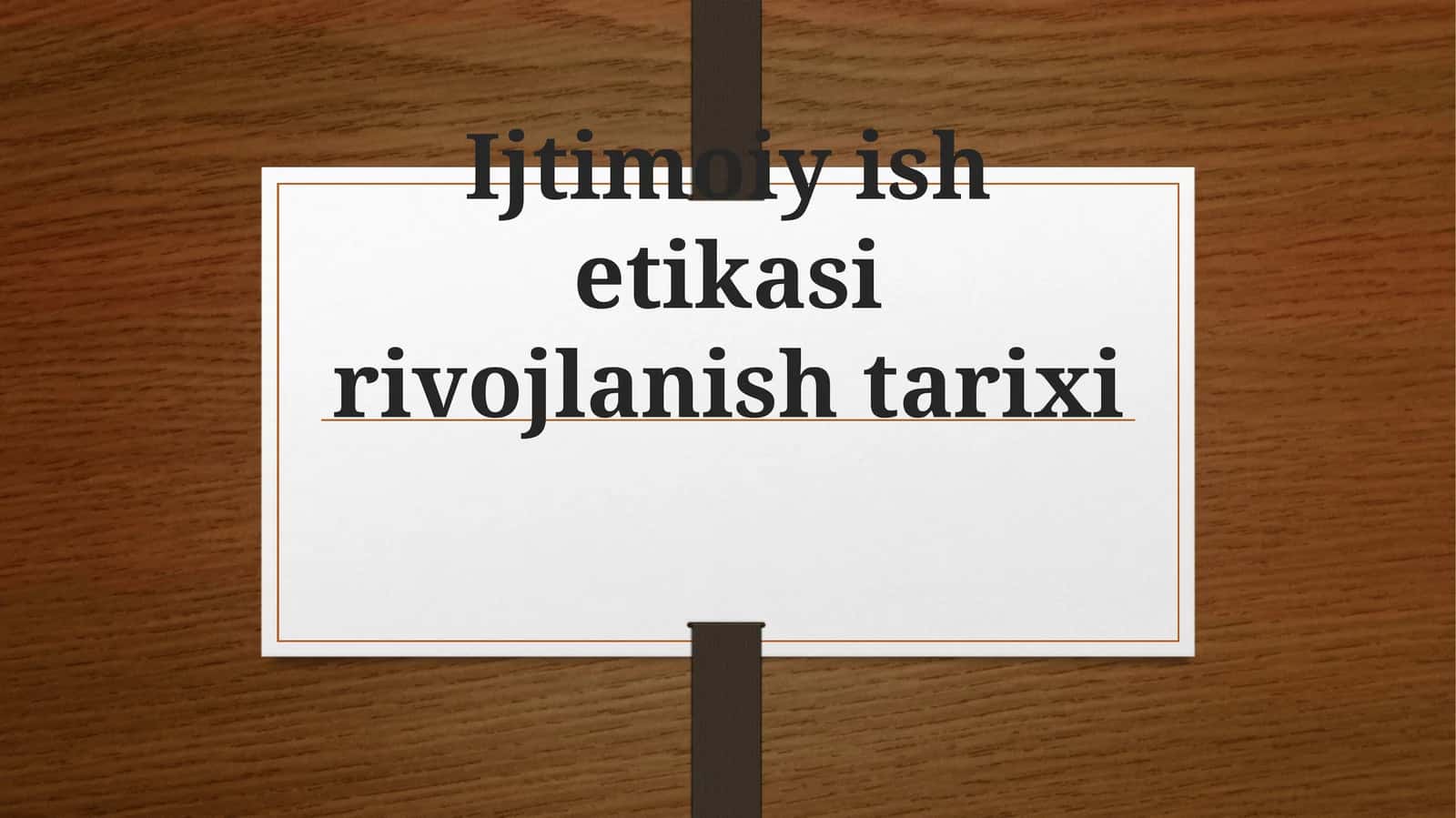 Ijtimoiy ishetikasi rivojlanishi tarixi