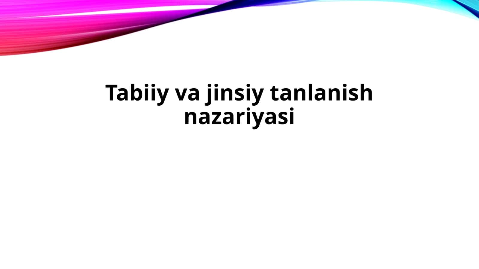 Tabiiy va jinsiy tanlanish nazariyasi