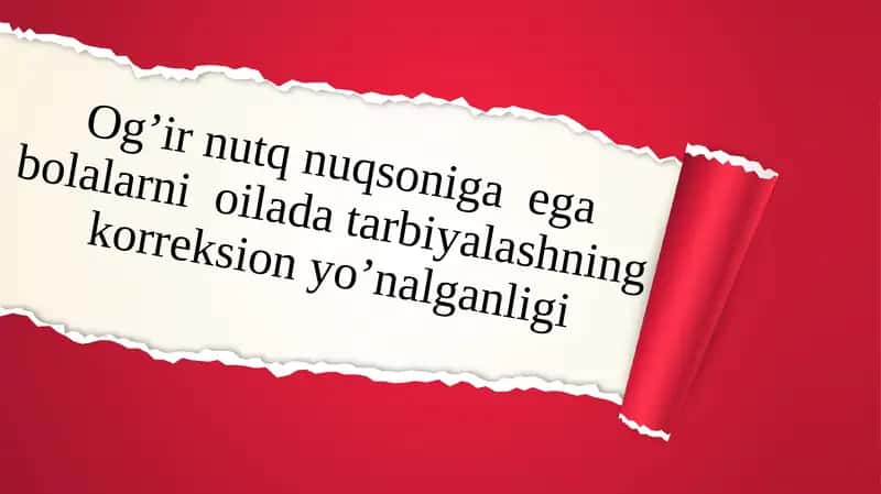 Dizartriya va Rinolaliya nutqnuqsonini oilada tarbiyalash usullari