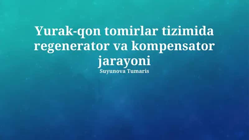 Yurak-qon tomirlar tizimida regenerator va kompensator jarayoni