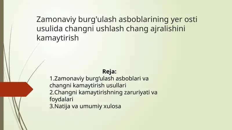 Zamonaviy burg‘ulash asboblari va changni kamaytirish usullari