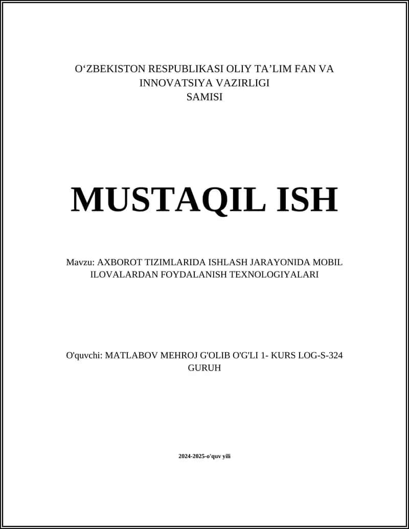 AXBOROT TIZIMLARIDA ISHLASH JARAYONIDA MOBIL ILOVALARDAN FOYDALANISH TEXNOLOGIYALARI