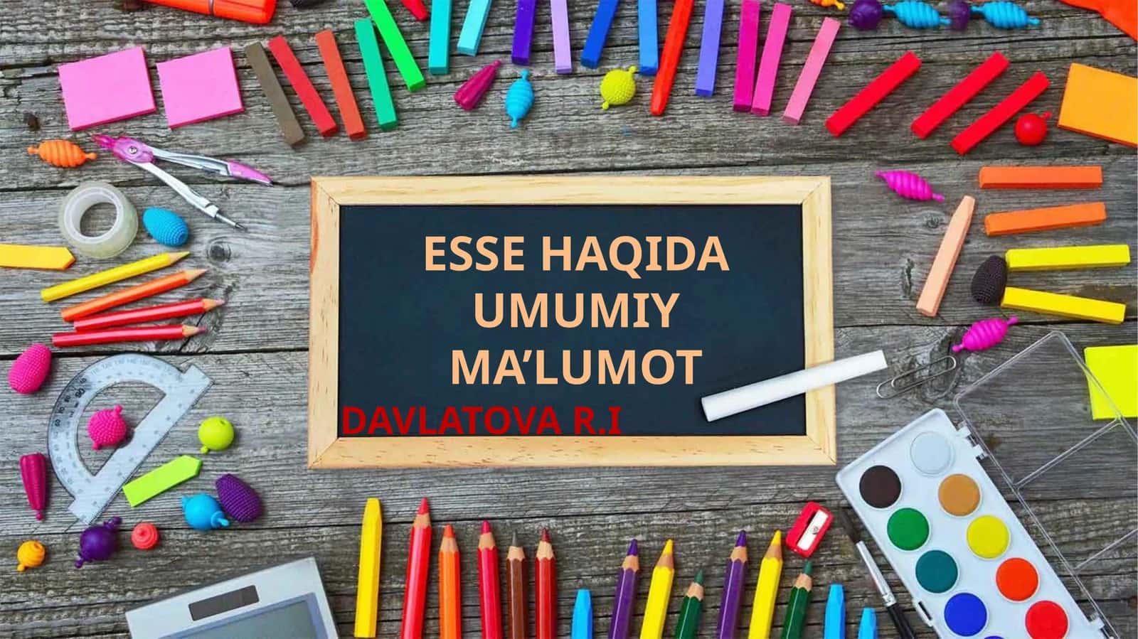 ESSE HAQIDA UMUMIY MA’LUMOT