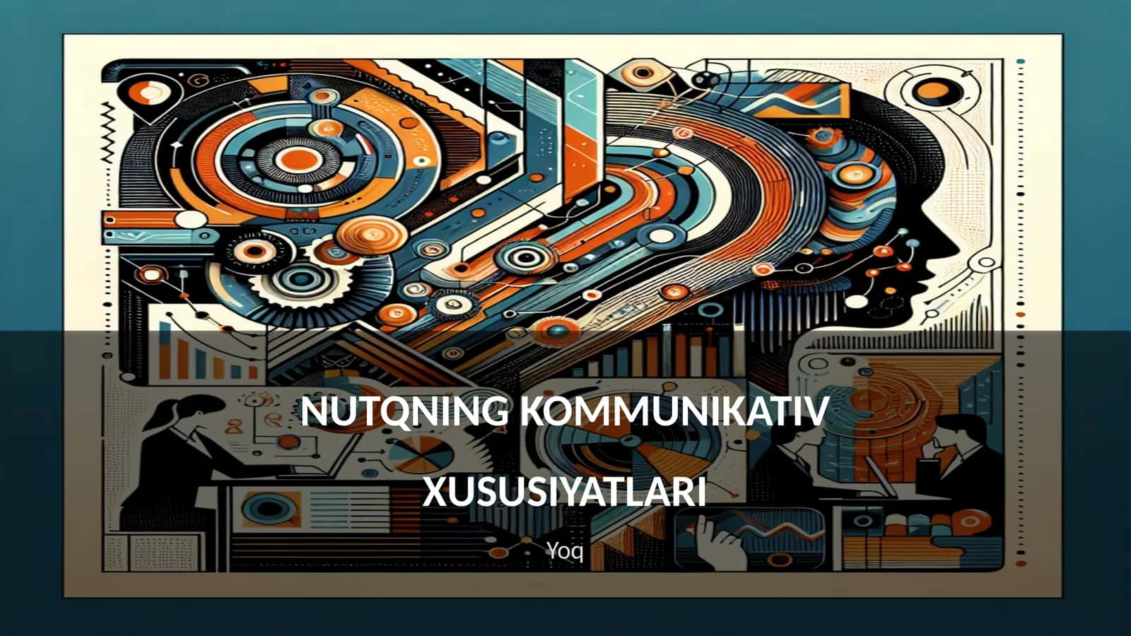 NUTQNING KOMMUNIKATIV XUSUSIYATLARI