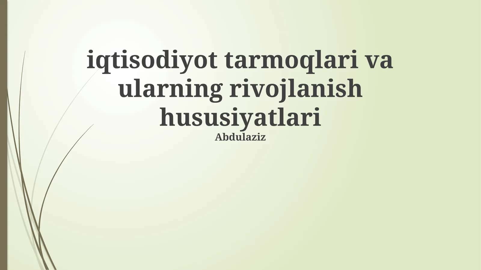 iqtisodiyot tarmoqlari va ularning rivojlanish hususiyatlari