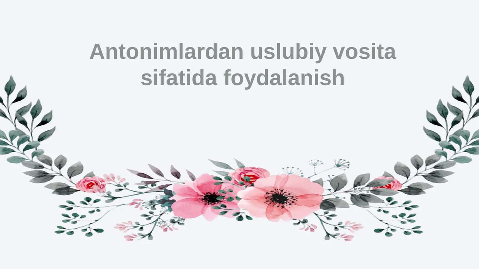 Antonimlardan uslubiy vosita sifatida foydalanish