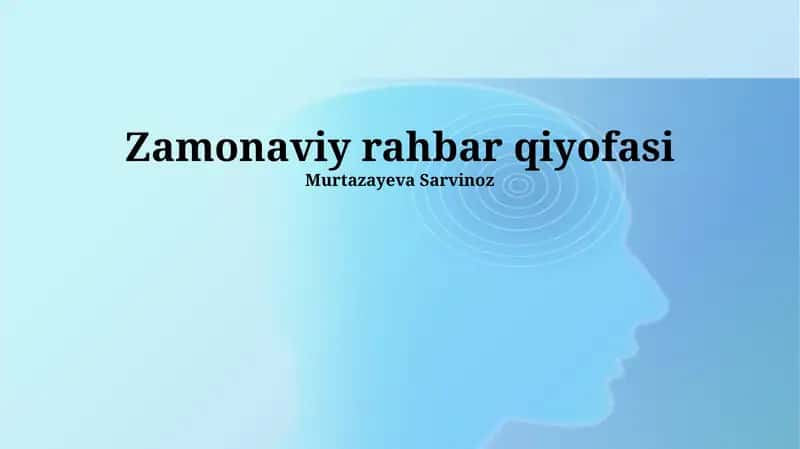 Zamonaviy rahbar qiyofasi