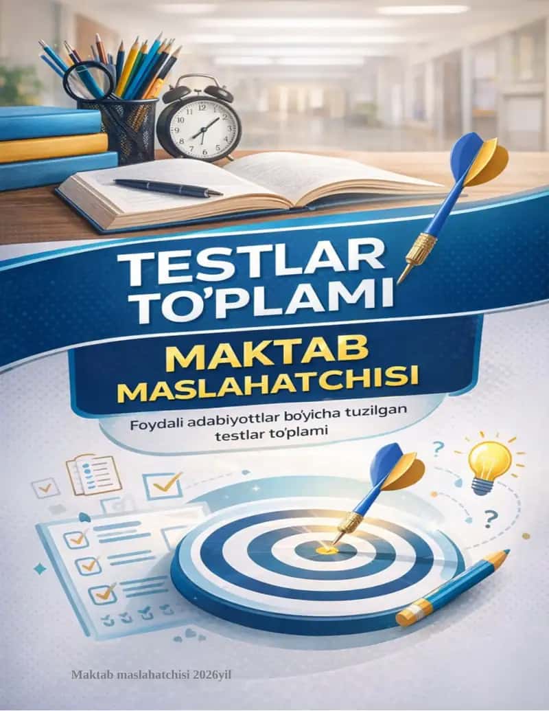 Maktab maslahatchisi test to'plami 2026yil