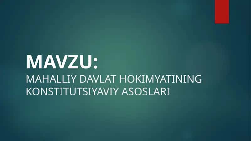 MAHALLIY DAVLAT HOKIMYATINING KONSTITUTSIYAVIY ASOSLARI