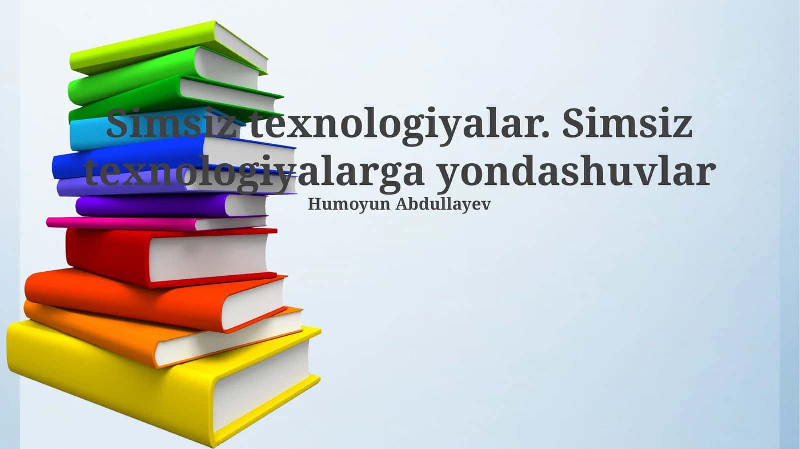 Simsiz texnologiyalar. Simsiz texnologiyalarga yondashuvlar