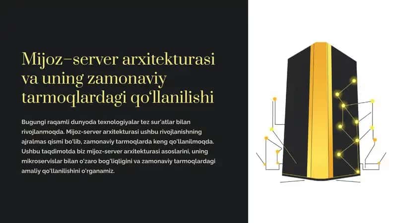 Mijoz–server arxitekturasi va uning zamonaviy tarmoqlardagi qo‘llanilishi