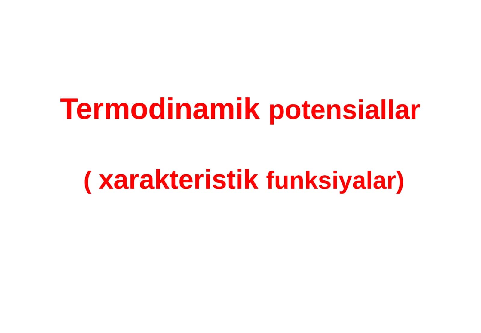 Termodinamik potensiallar (xarakteristik funksiyalar)