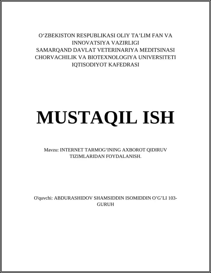 MUSTAQIL ISH Mavzu: INTERNET TARMOG‘INING AXBOROT QIDIRUV TIZIMLARIDAN FOYDALANISH.