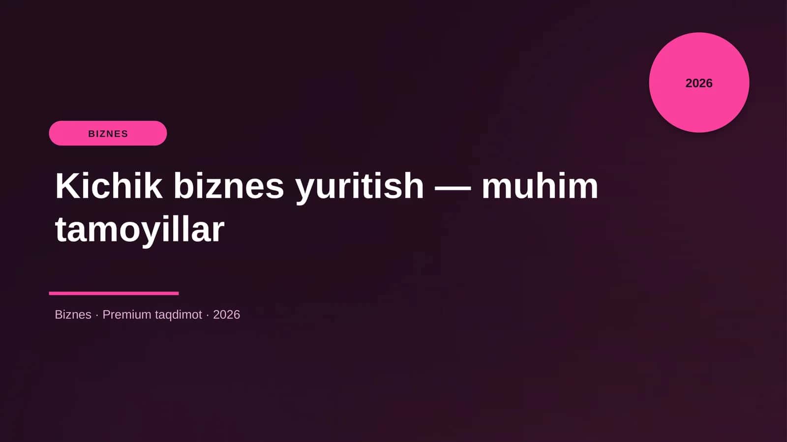 Kichik biznes yuritish — muhim tamoyillar