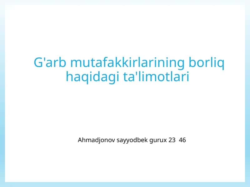 G'arbmutafakkirlarining borliq haqida ta'limotlari