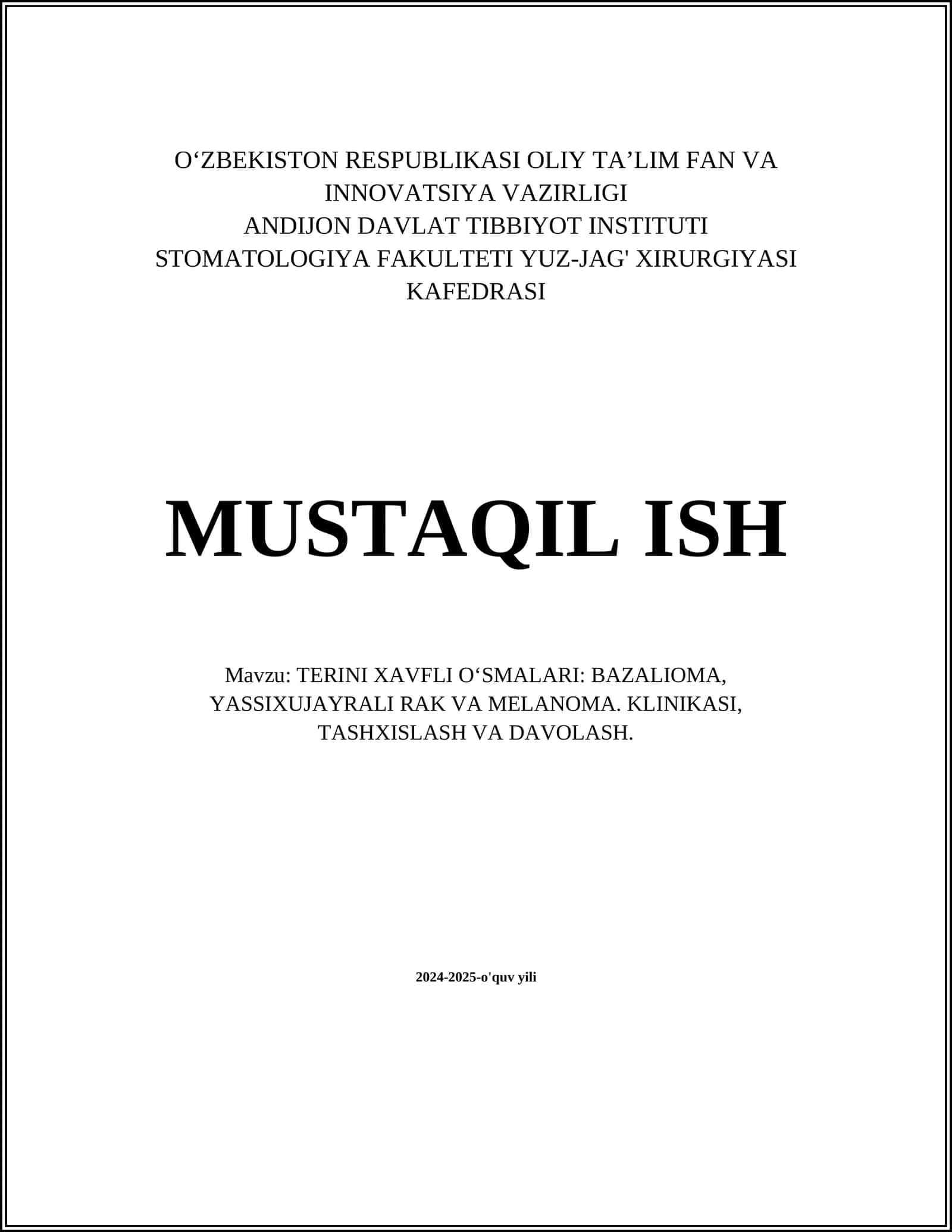 TERINI XAVFLI O‘SMALARI: BAZALIOMA, YASSIXUJAYRALI RAK VA MELANOMA. KLINIKASI, TASHXISLASH VA DAVOLASH