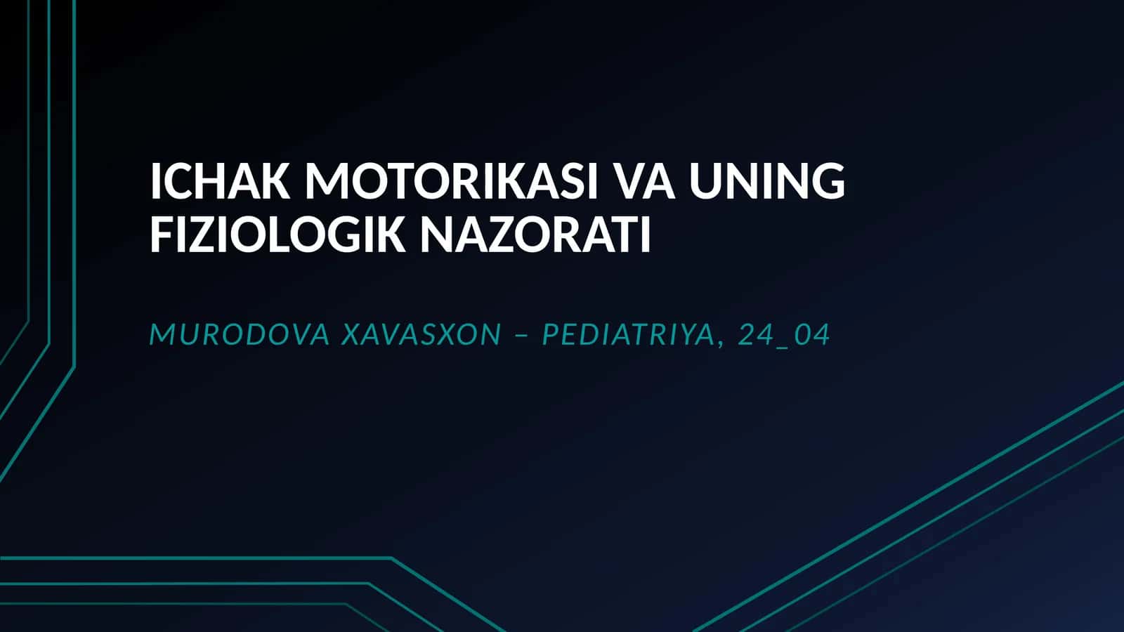 ICHAK MOTORIKASI VA UNING FIZIOLOGIK NAZORATI