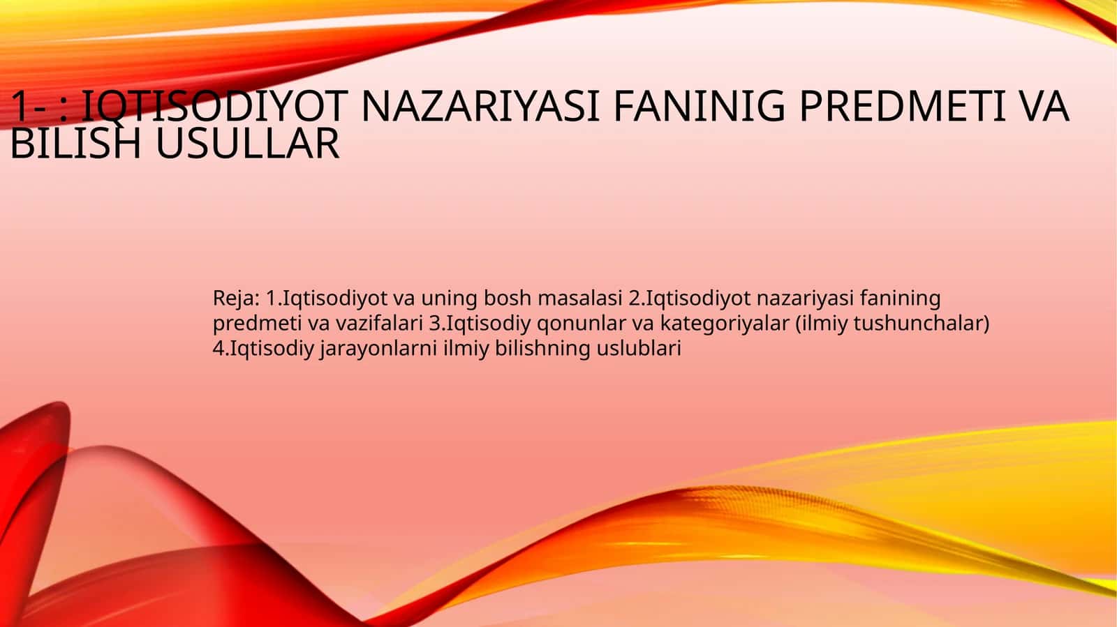 Iqtisodiyot nazariyasi faninig predmeti va bilish usullar