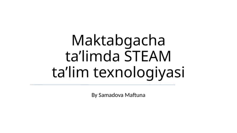 Maktabgacha ta’limda STEAM ta’lim texnologiyasi