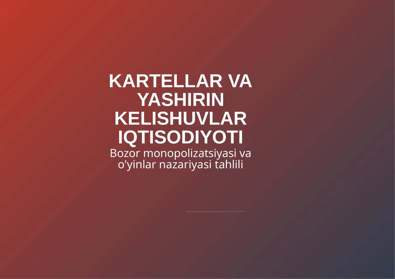 KARTELLAR VAYASHIRIN KELISHUVLAR IQTISODIYOTI