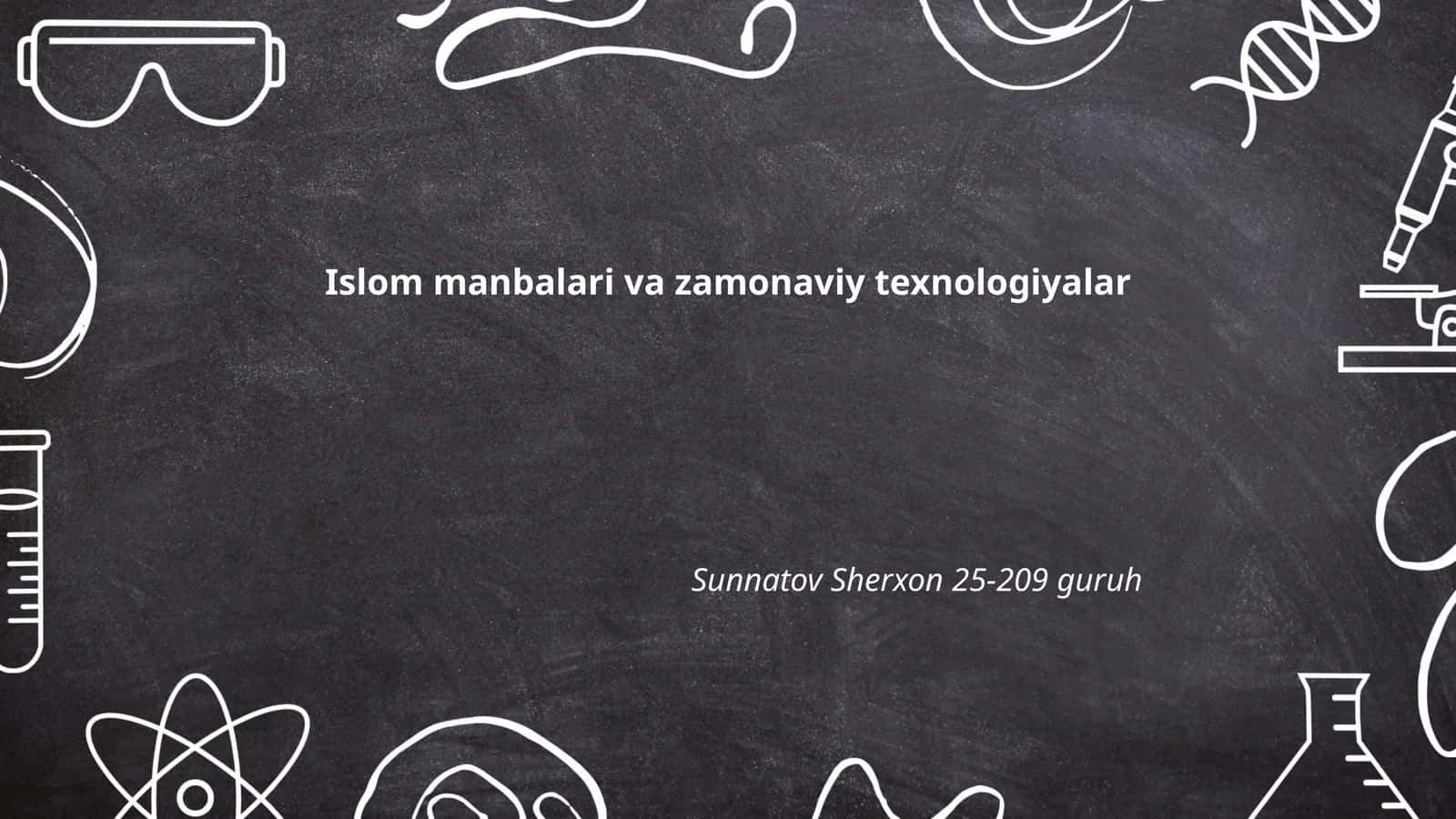 Islom manbalari va zamonaviy texnologiyalar