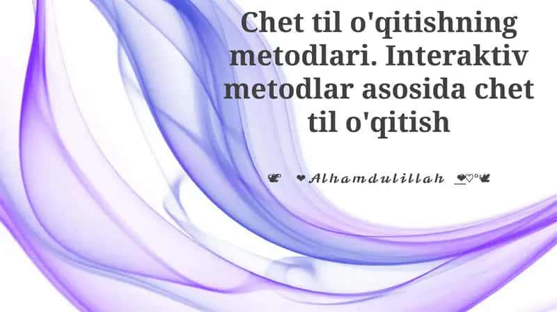 Chet til o'qitishning metodlari