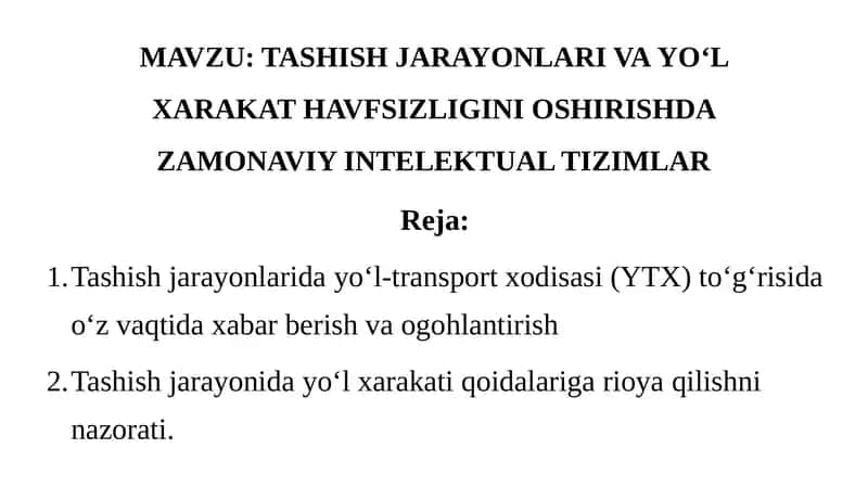 TASHISH JARAYONLARI VA YO'L XARAKAT HAVFSIZLIGINI OSHIRISHDA ZAMONAVIY INTELEKTUAL TIZIMLAR