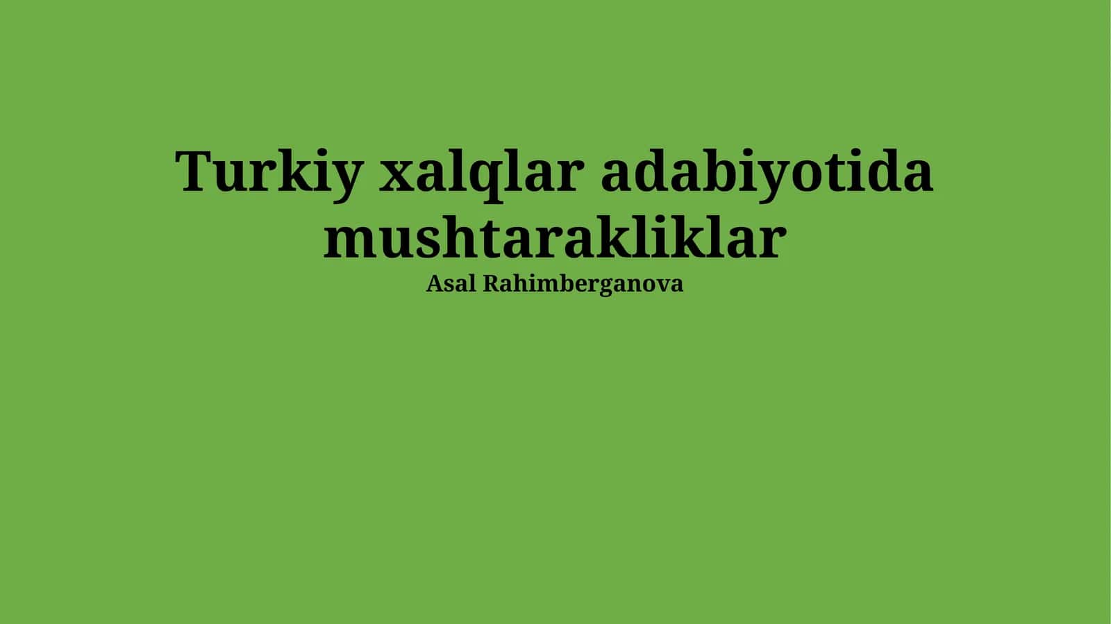 Turkiy xalqlar adabiyotida mushtarakliklar