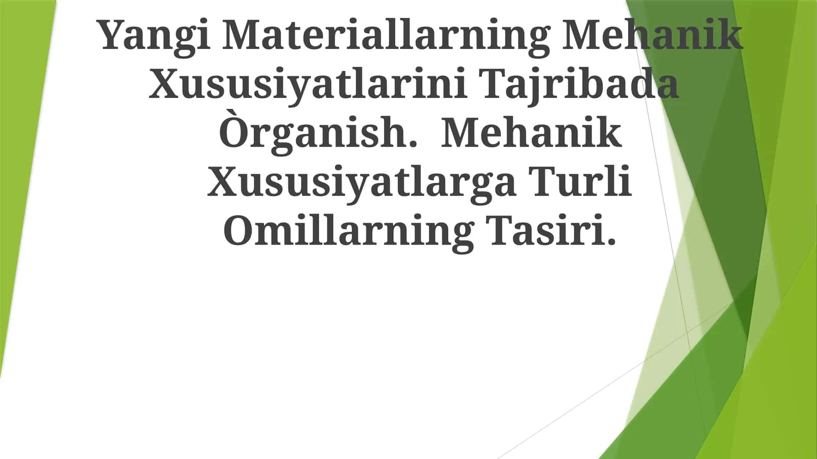 Yangi Materiallarning Mehanik Xususiyatlarini Tajribada Òrganish