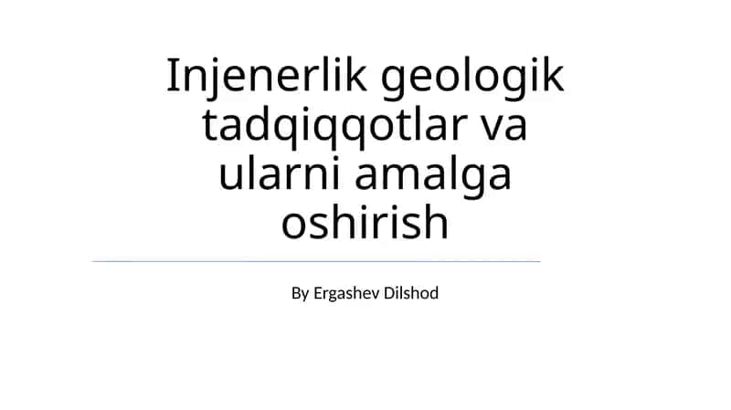 Injenerlik geologik tadqiqqotlar va ularni amalga oshirish