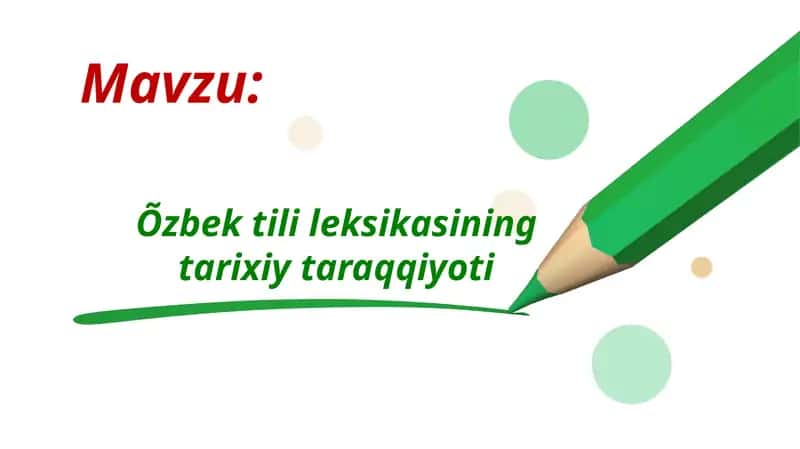 O'zbek tili leksikasining tarixiy taraqqiyoti