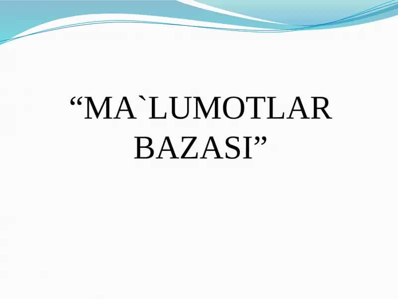 MA`LUMOTLAR BAZASI