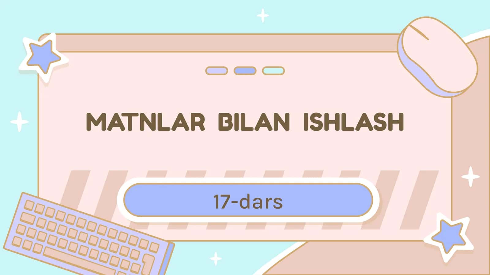 MATNLAR BILAN ISHLASH