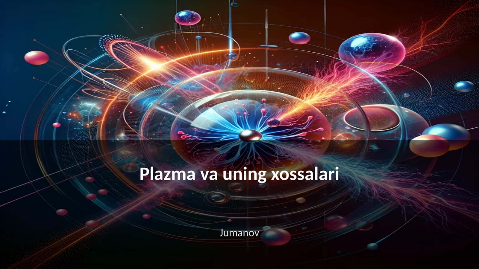 Plazma va uning xossalari