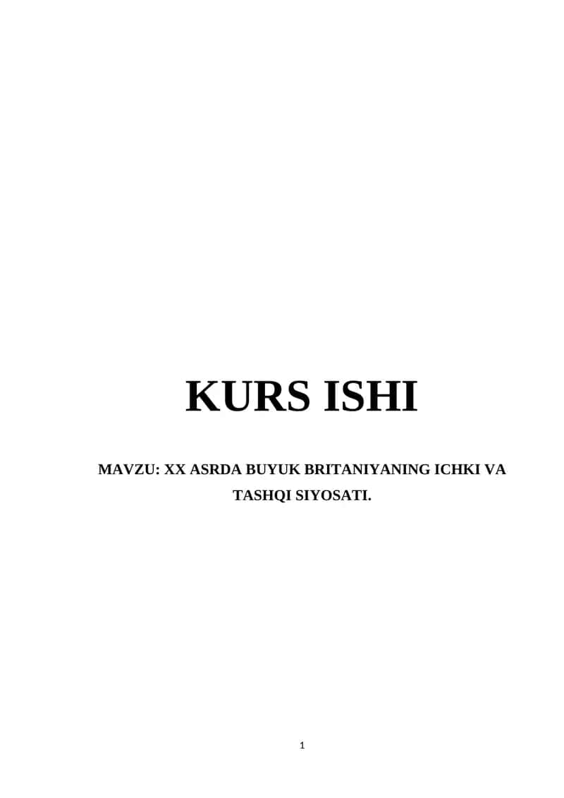 XX ASRDA BUYUK BRITANIYANING ICHKI VA TASHQI SIYOSATI