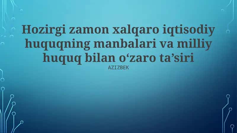 Xalqaro iqtisodiy huquqning manbalari