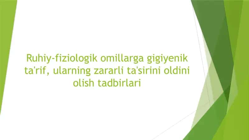 ruhiy fiziologik omillarga gigiyenik tarif