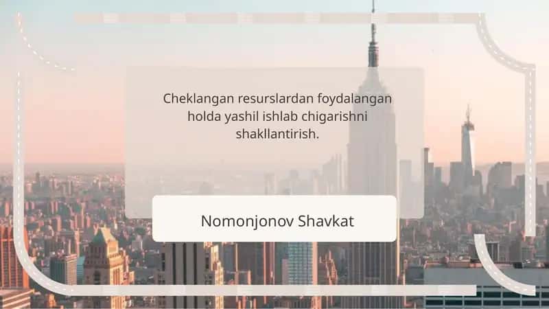 Yashil ishlab chiqarishning ahamiyati va afzalliklari