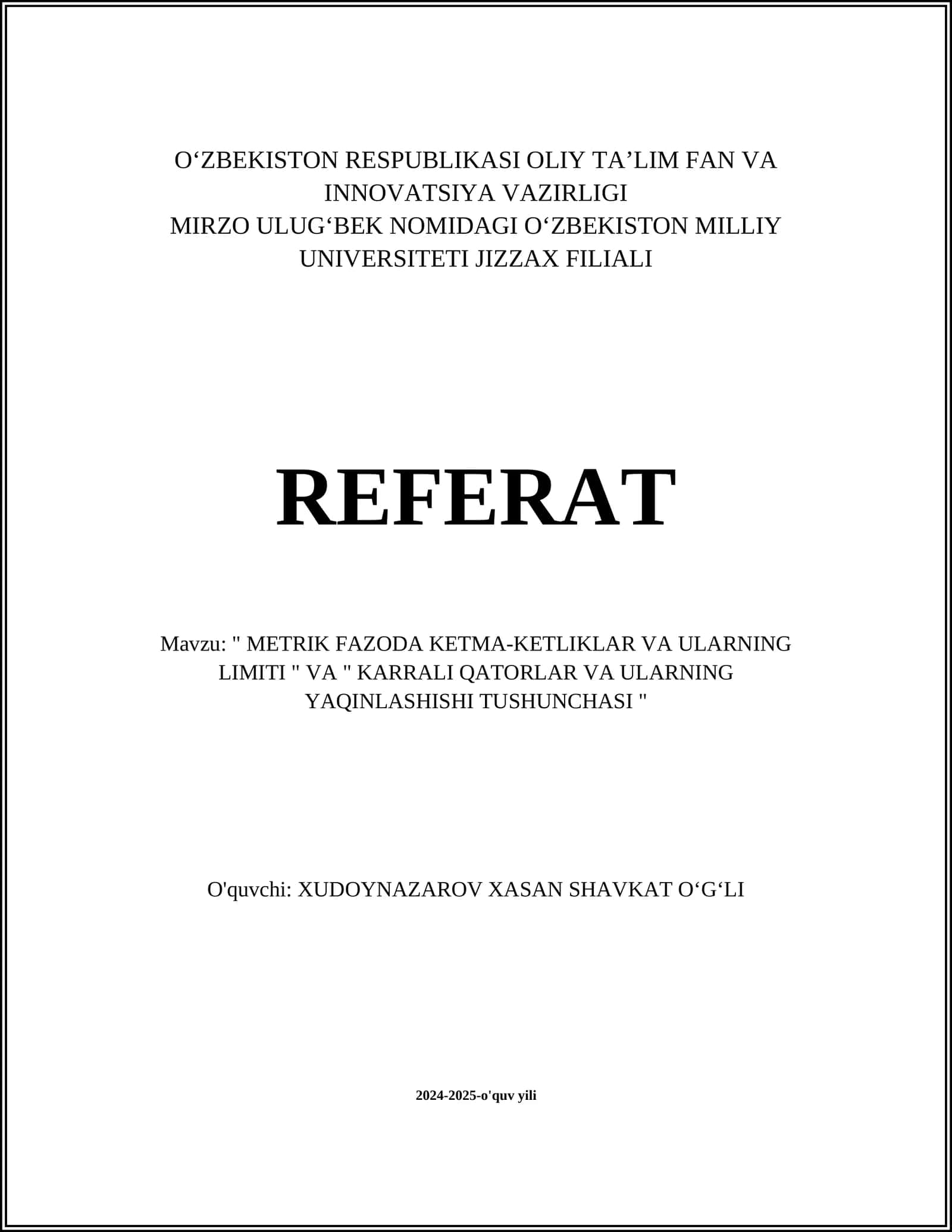 " METRIK FAZODA KETMA-KETLIKLAR VA ULARNING LIMITI " VA " KARRALI QATORLAR VA ULARNING YAQINLASHISHI TUSHUNCHASI "