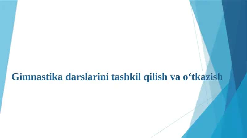 Gimnastikadarslarini tashkil qilish va o‘tkazish ppt