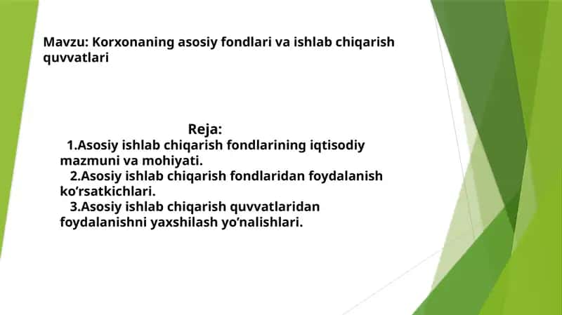 Korxona ning asosiy fondlari va ishlab chiqarish quvvatlari