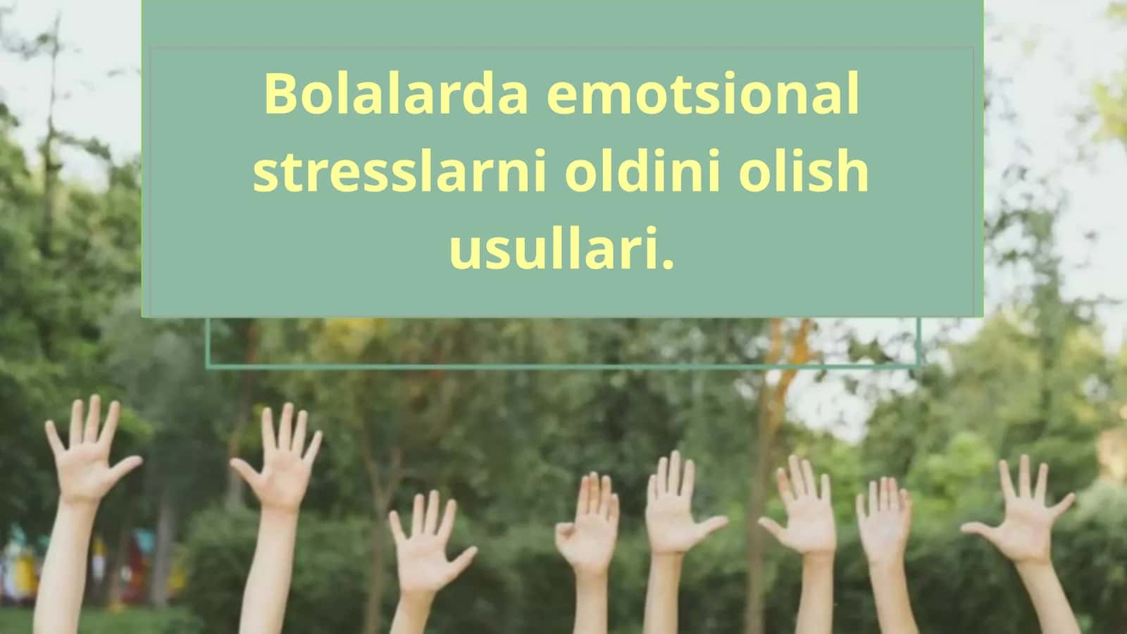 Bolalar emotsional stresslarni oldini olish