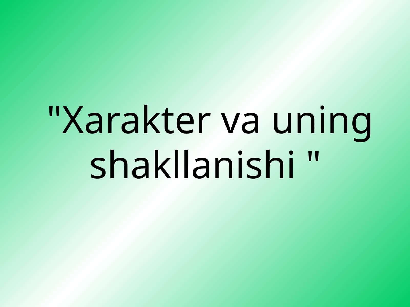 Xarakter va uning shakllanishi