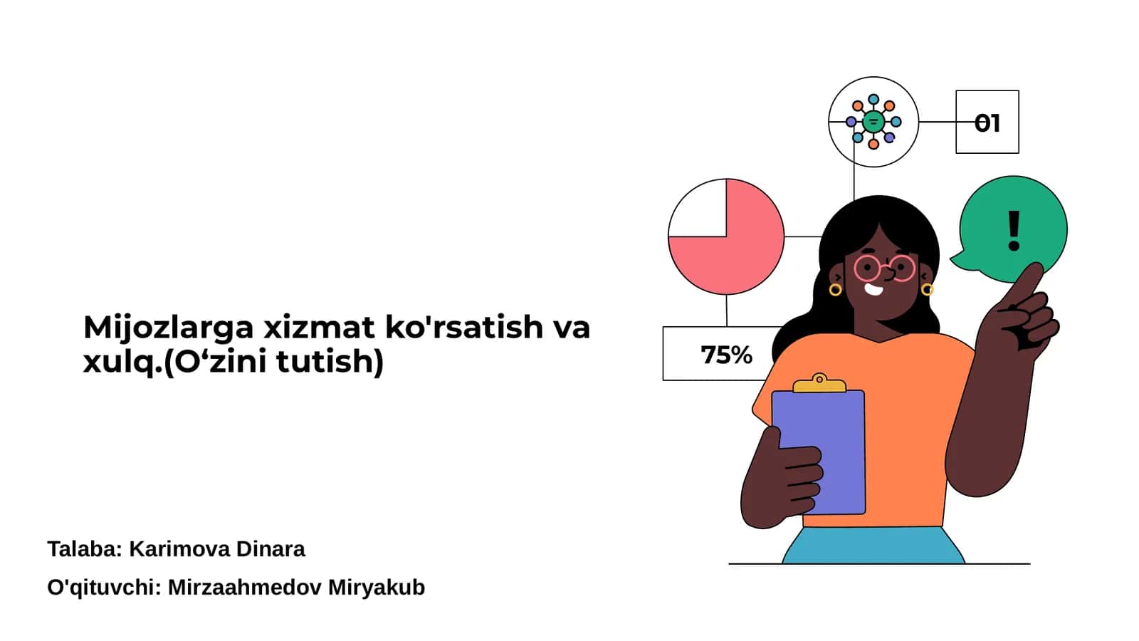 Mijozlarga xizmat ko'rsatish va xulq.(O‘zini tutish)