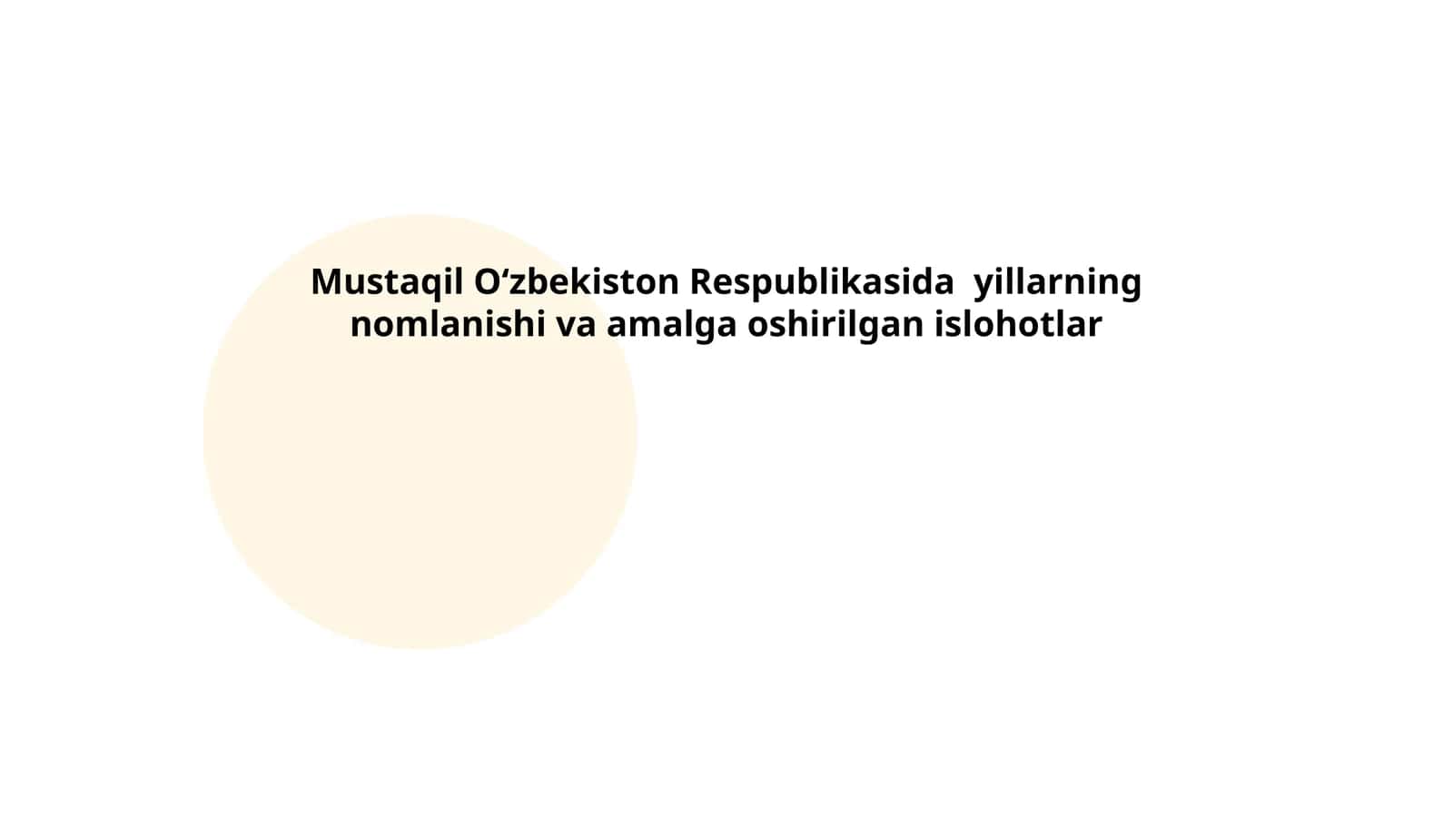 Mustaqil Oʻzbekiston Respublikasida yillarning nomlanishi va amalga oshirilgan islohotlar