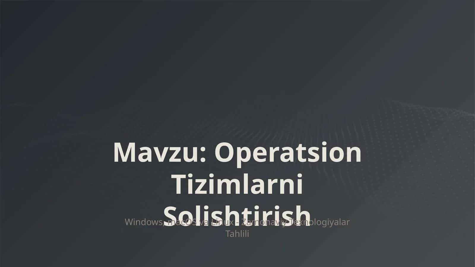 Operatsion tizimlarni solishtirish