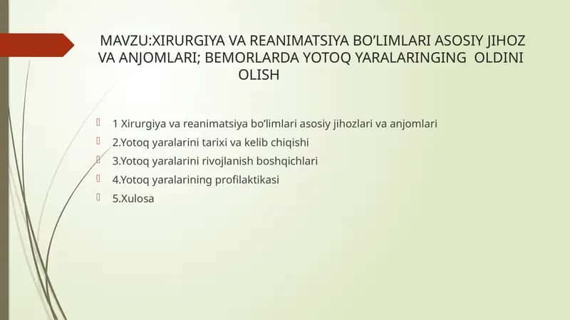 XIRURGIYA VA REANIMATSIYA BO’LIMLARI ASOSIY JIHOZ VA ANJOMLARI; BEMORLARDA YOTOQ YARALARINGING OLDINI OLISH