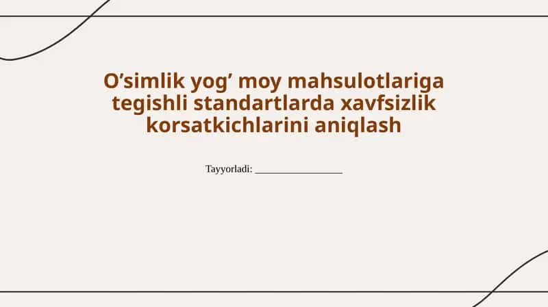 O'simlik yog' moylarining sifat ko'rsatkichlari va ularning xavfsizlik talablari